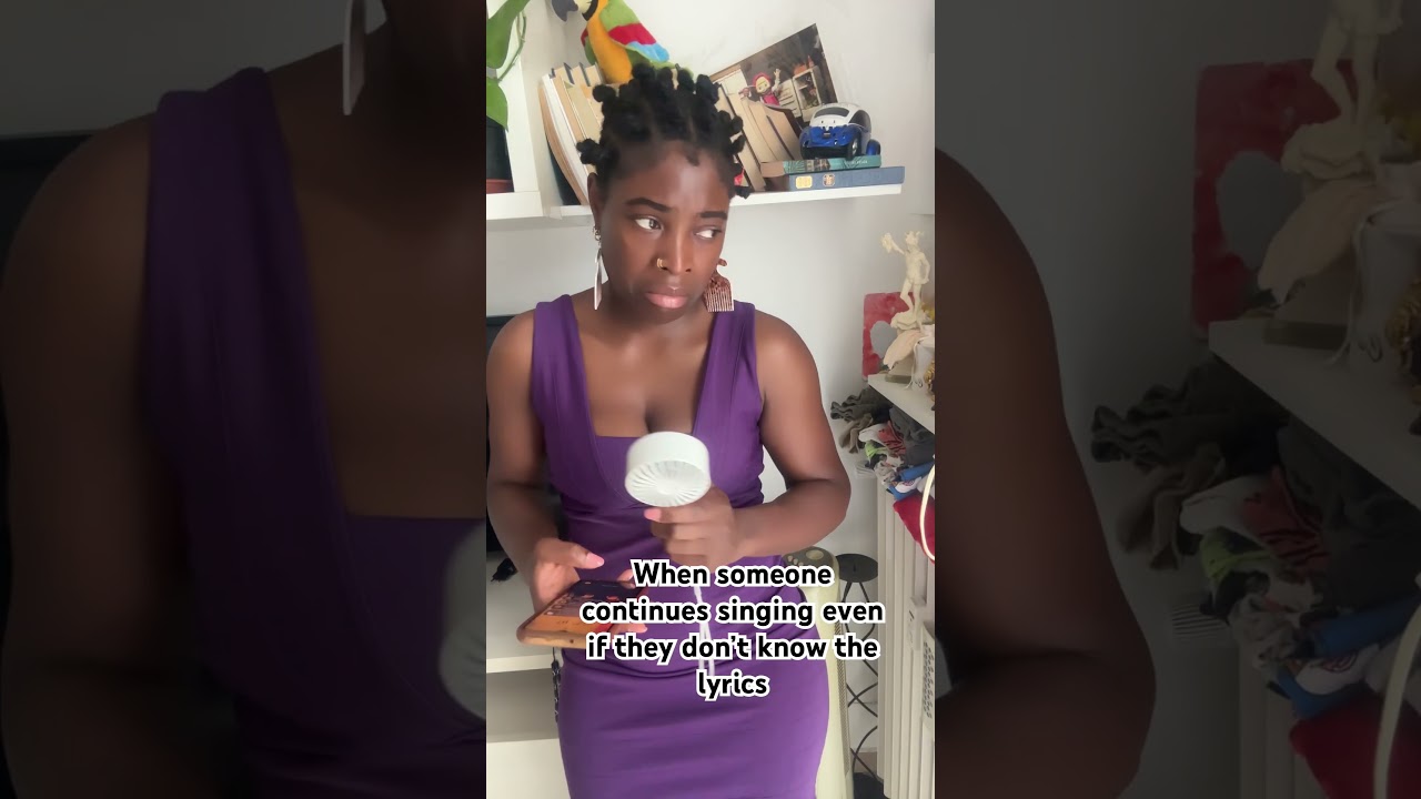 When someone continues singing even if they don’t know the lyrics 