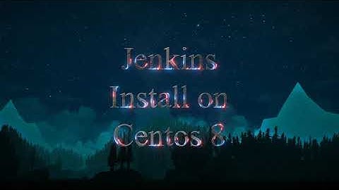 Jenkins - lnstall on Centos 8