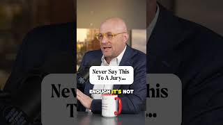 Never say, "we just want a fair trial" to a jury...