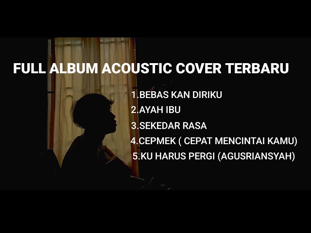 FULL ALBUM LAGU VIRAL TIK TOK TERBARU ACOUSTIC COVER AGUSRIANSYAH (KUMPULAN LAGU COVER GITAR) class=