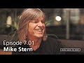 🎞 7.01 Interview with Mike Stern [#fhtz]