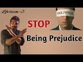 Prejudice Mentality 🤫| Being Prejudice | Menace | Life lesson-3
