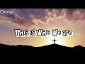 This is who we are | victory worship | lyrics