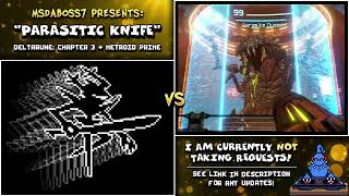 Parasitic Knife (Deltarune / Metroid Prime Mix)