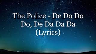 Video thumbnail of "The Police - De Do Do Do, De Da Da Da (Lyrics HD)"
