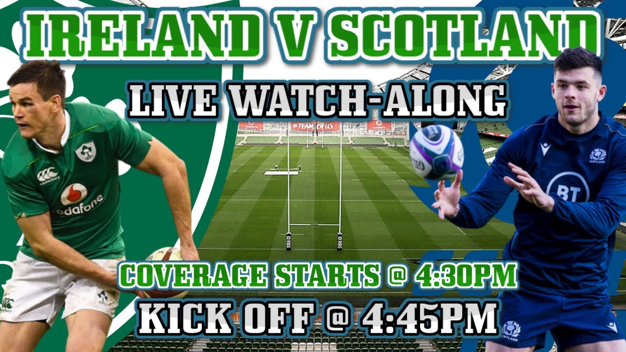 Ireland v Scotland Live Watch-Along:- Six Nations 2022 - YouTube