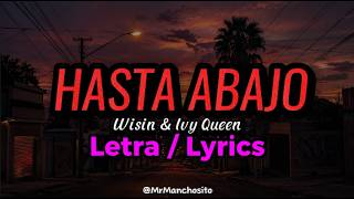 Wisin & Ivy Queen - Hasta Abajo (Letra/Lyrics) 🔥