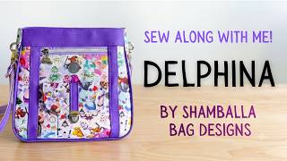 How to Sew the Delphina Bag | Full Step-by-Step Tutorial (Shamballa Bag Designs)