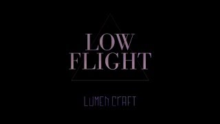 Lumen Craft - Low Flight