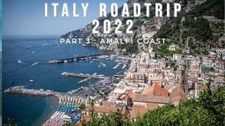 Italy Road Trip - part 3 - AMALFI COAST