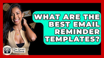 What Are The Best Email Reminder Templates? - TheEmailToolbox.com