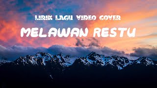Lirik Lagu MELAWAN RESTU By Cover TAMI AULIA (LYRIC VIDEO) Lyrics Musik
