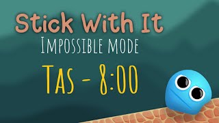 Stick With It (by Sam Hogan) Tool-Assisted Speedrun in 8:00 screenshot 3