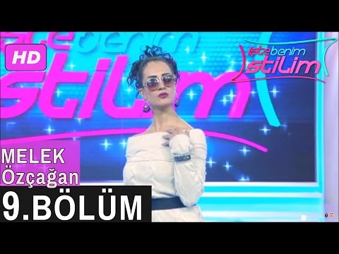 İşte Benim Stilim – Melek Özçağan – 9. Bölüm