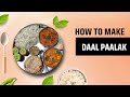 Delicious Dal Palak Recipe | Healthy &amp; Easy Indian Comfort Food😋