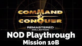 Command & Conquer Remastered - NOD Mission - 10B Belly of the Beast