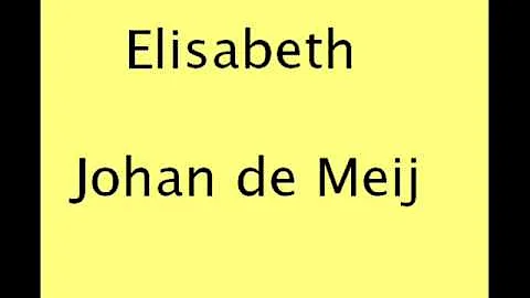 Elisabeth   Johan de Meij