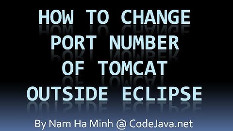 How to change port number of Tomcat outside Eclipse
