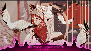 Nightcore - Cooler than me ( Mike Posner )