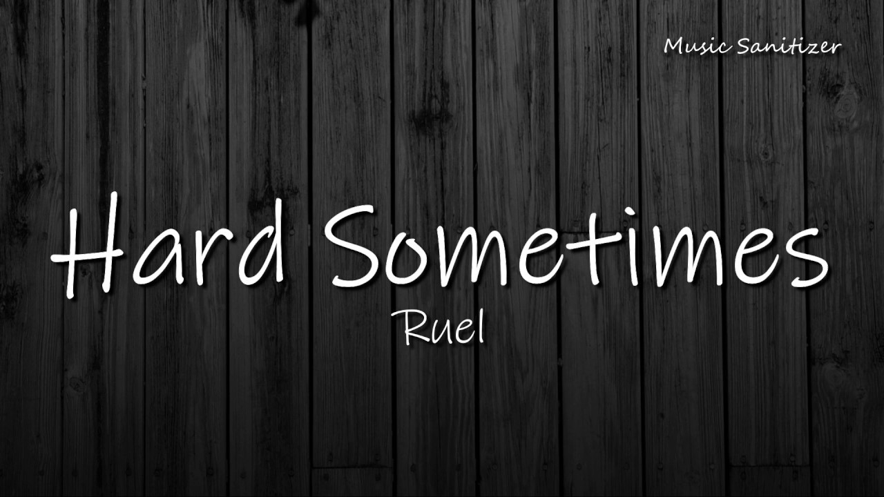 Hard Sometimes - Ruel (Lyrics Video)