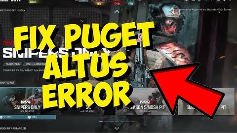 How To Fix Puget-Altus Error In MW3 & Warzone 2 - Puget Altus Error Fix Modern Warfare