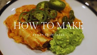 How To Make The BEST VEGAN Enchiladas| Quick &amp; Easy Recipe!