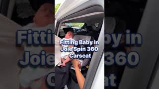 Joie Spin360 Carseat - How to Fit Baby in Carseat the Proper Way (Live Demo)