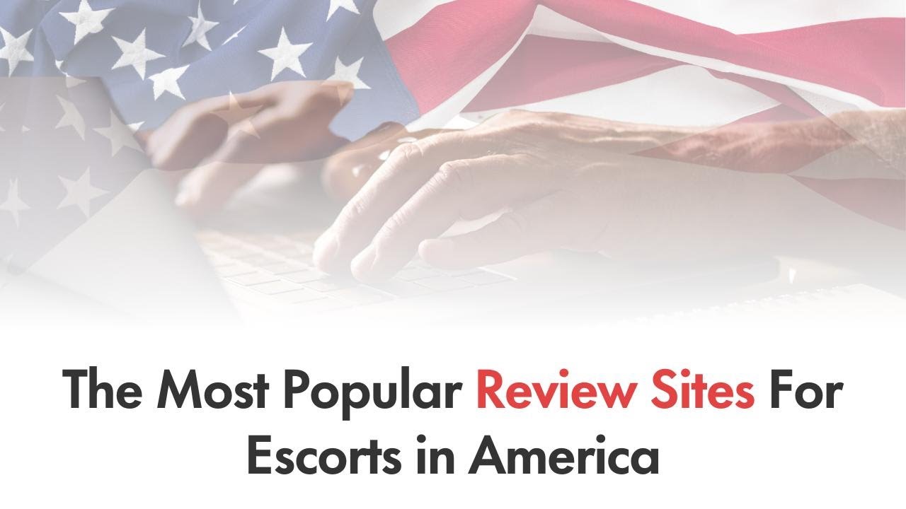 The Most Popular Review Sites For Escorts In America YouTube the-most-popular-review-sites-for-escorts-in-america-youtube