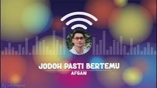 Jodoh Pasti Bertemu - Afgan | Slowed   Reverb | 1 jam