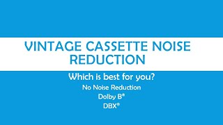 Demo of Cassette Deck Noise Reduction Systems
