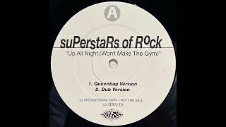 Superstars Of Rock - Up All Night (Wont Make The Gym) (Queenbag Version)