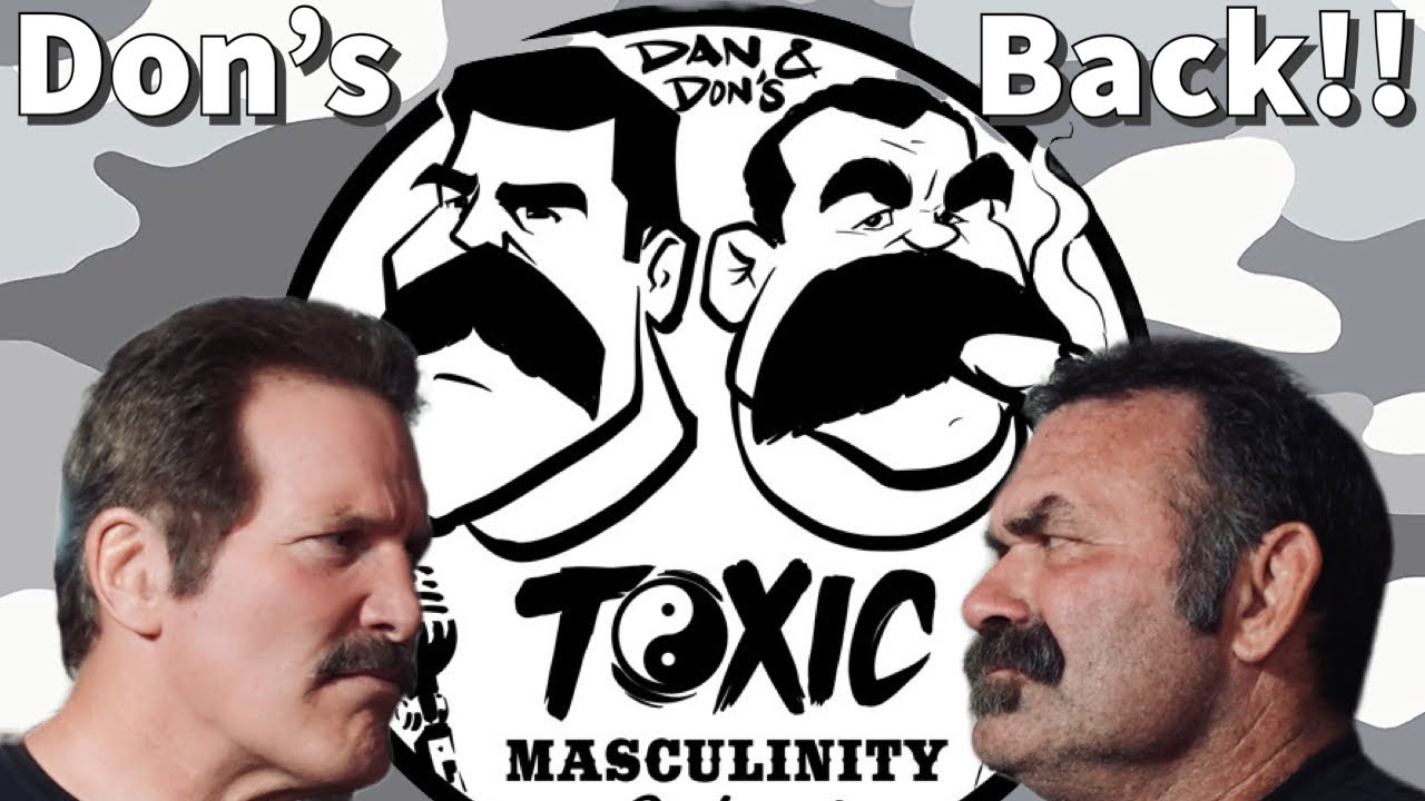 Don Frye's triumphant return to Toxic Masculinity w/ Dan Severn on this
