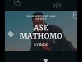 Ase Mathomo - PHB Finest feat. King Monada (Lyric Video)