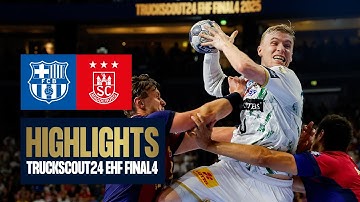 Barça vs SC Magdeburg | TruckScout24 EHF FINAL4 2025