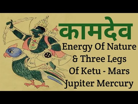 Kamdev - Energy Of Nature & Three Legs Of Ketu - Mars Jupiter Mercury