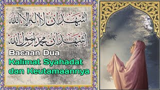 Download lagu Bacaan Syahadat Dan Keutamaan Syahadat mp3