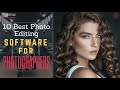 10 Best Photo Editing Software for Photographers📸💻🖨 2020