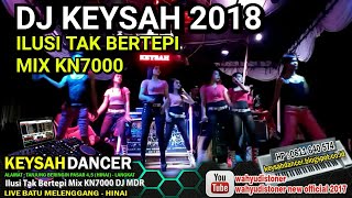 DJ KEYSAH ILUSI TAK BERTEPI - HIJAU DAUN MIX BREAKBEAT KN7000 DJ MDR