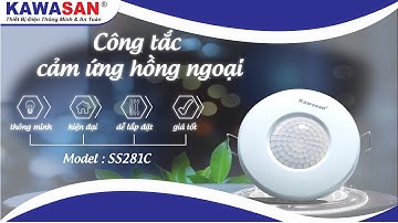 CÔNG TẮC CẢM ỨNG HỒNG NGOẠI KAWASAN SS281C