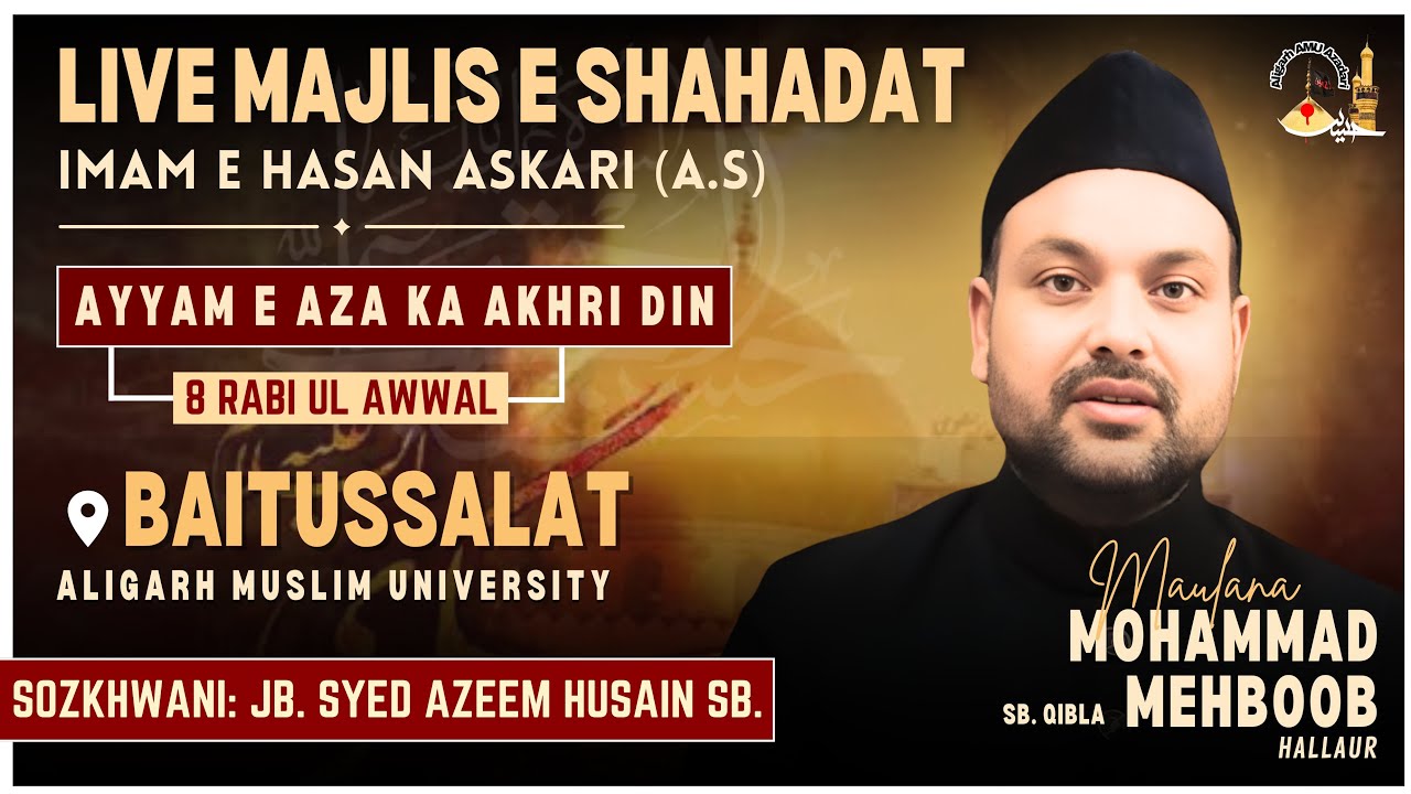 Mahbob Sb 🔴 Live Majlis e Aza 8th Rabiul awwal Baitussalat A.M.U Aligarh| Maulana ...