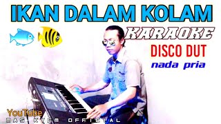 Ikan Dalam Kolam Karaoke Disco Dut Orgen Tunggal Nada Pria