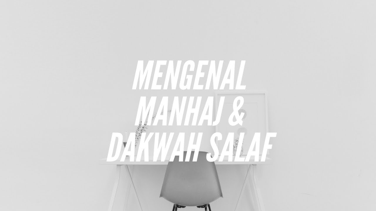 MENGENAL MANHAJ  DAKWAH SALAF   Ustadz Ahmad Zainuddin