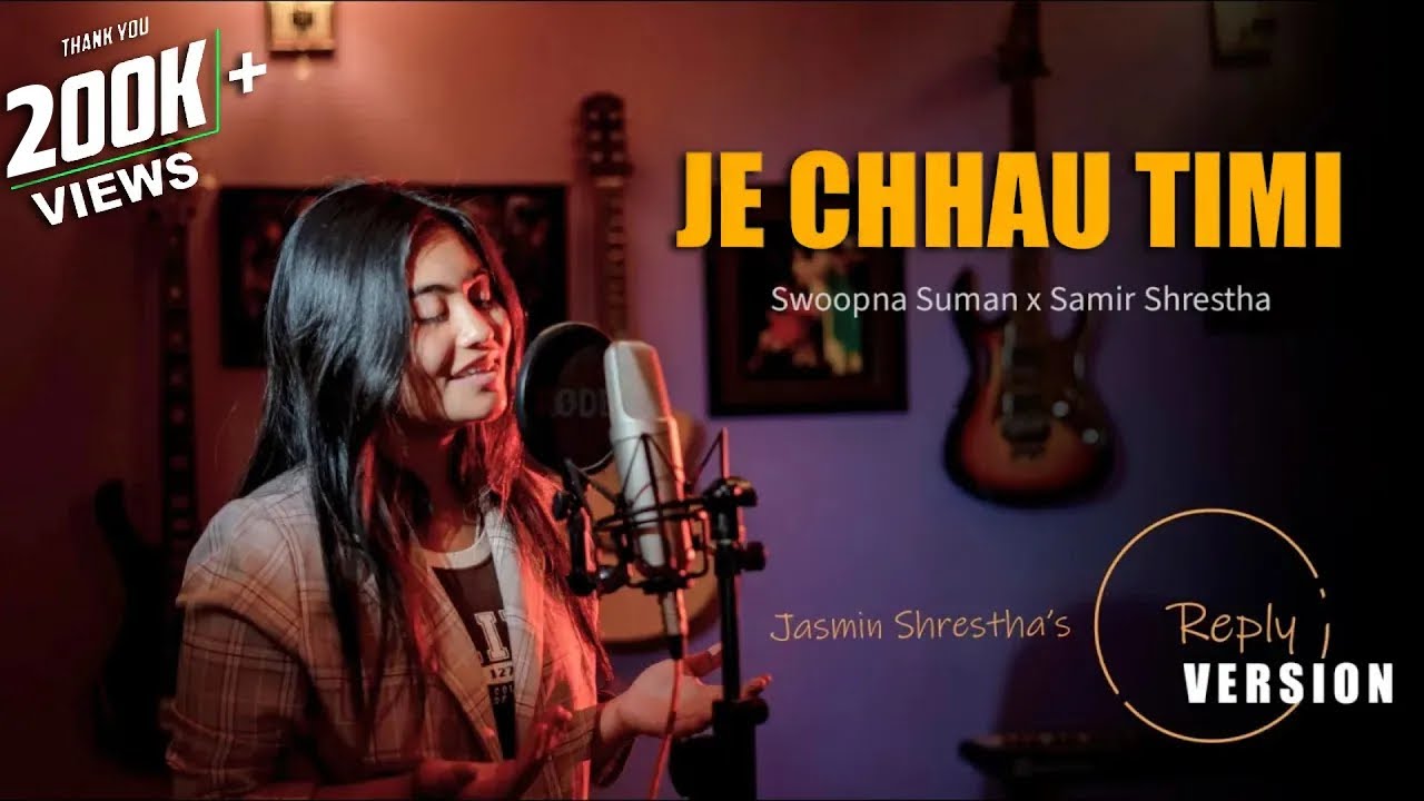 Je Chhau Timi   Jasmin Shrestha  Female Reply Version  Swoopna Suman x Samir Shrestha Nepali Song