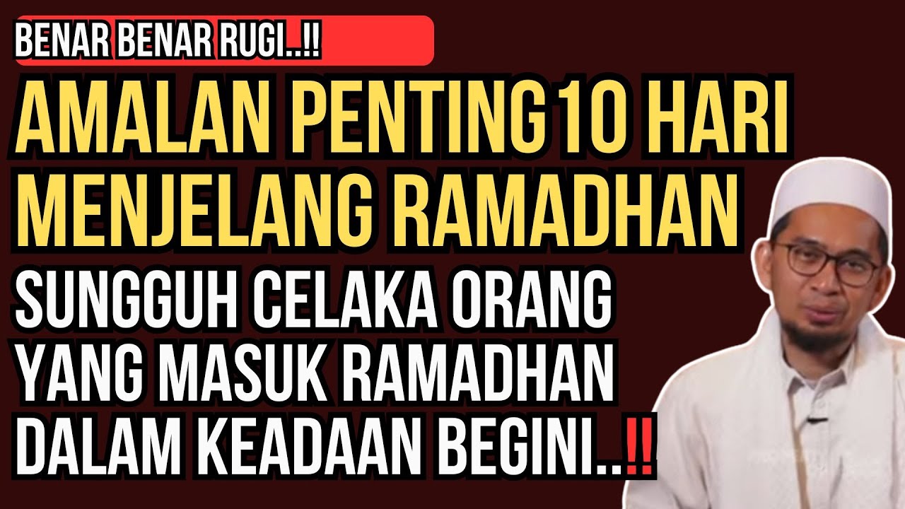 Apakah Anda Sudah Siap untuk Menghadapi Ramadhan dengan 4 tips ini | Ustadz Adi Hidayat