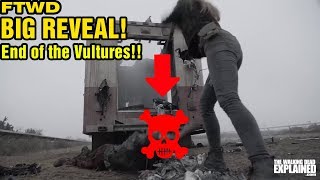 FTWD Big Reveal! End of the Vultures!