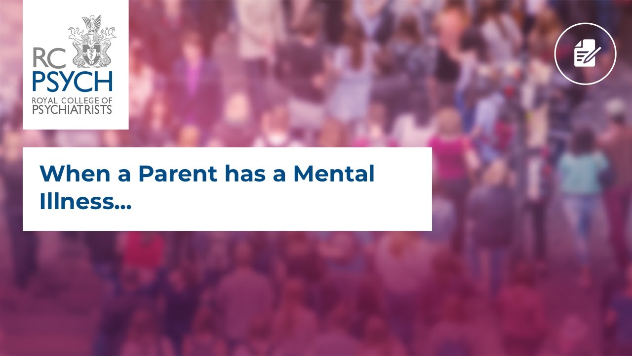 When a Parent has a Mental Illness... - YouTube