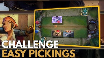Legends of Runeterra Challenge - Easy Pickings