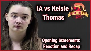 IA vs Kelsie Thomas Trial | Opening Statements | Reaction and Recap