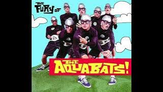 The Aquabats - The Fury of the Aquabats! (Full Album 1997)