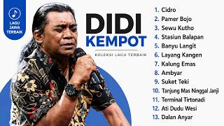 DIDI KEMPOT 1 JAM NON STOP VIRAL 🎵 Full Album Campursari Sobat Ambyar Terbaik (Cidro, Pamer Bojo)